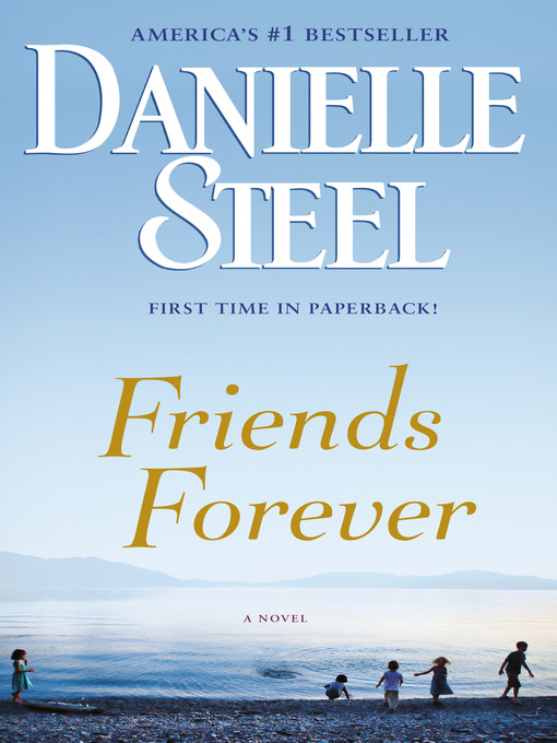 Title details for Friends Forever by Danielle Steel - Wait list